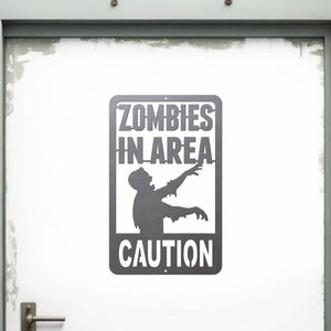 Zombies in Area Warning Metal Wall Art Sign Dorm Bedroom Mancave Decor Plasma