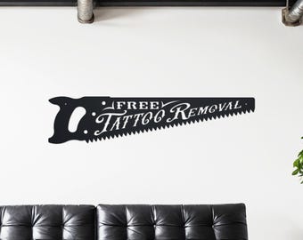 Tattoo Removal Metal Sign | Tattoo Shop Decor | Tattoo Studio Wall Art | Tattoo Artist Gift | Funny Tattoo Sign | Tattoo Gifts
