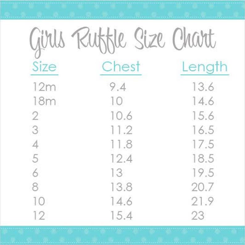 May include: A size chart for girls' ruffle clothing, showing chest and length measurements in inches for sizes 12 months to 12 years.