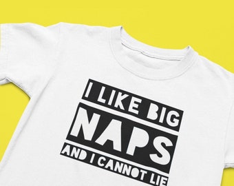 I Like Big Naps And I Cannot Lie  Funny Baby, Toddler & Kids T-Shirt | Hip Hop Child's Kids Short Sleeve Tee | Music Lover Kids' Gift