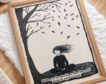 Stillness Is Resistance Art Print, Feminist Quiet Strength Poster, Meditative Empowerment Wall Art, Gift for Her, Minimalist Decor, Shipped