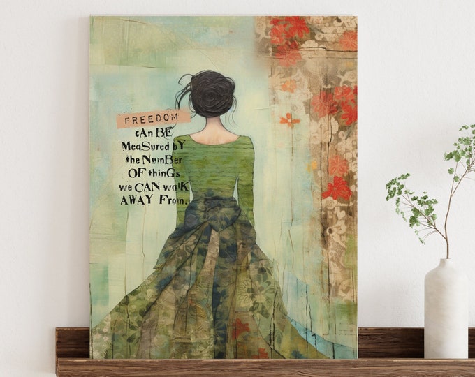 Freedom Can Be Measured By The Number Of Things We Can Walk Away From Inspirational Motivational Quote Wall Art, Canvas, Gallery Wrapped
