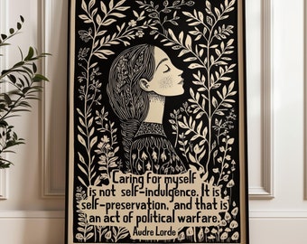 SHIPPED Feminist Wall Art, Audre Lorde Quote, Self Care, Empowering Quote, Inspirational Print, Activism Art, Gift For Her, MAILED PRINT