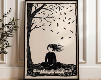 Stillness Quote Wall Art, Feminist Strength Poster, Rest as Resistance Print, Mindful Motivational Decor, Gift for Women, Shipped