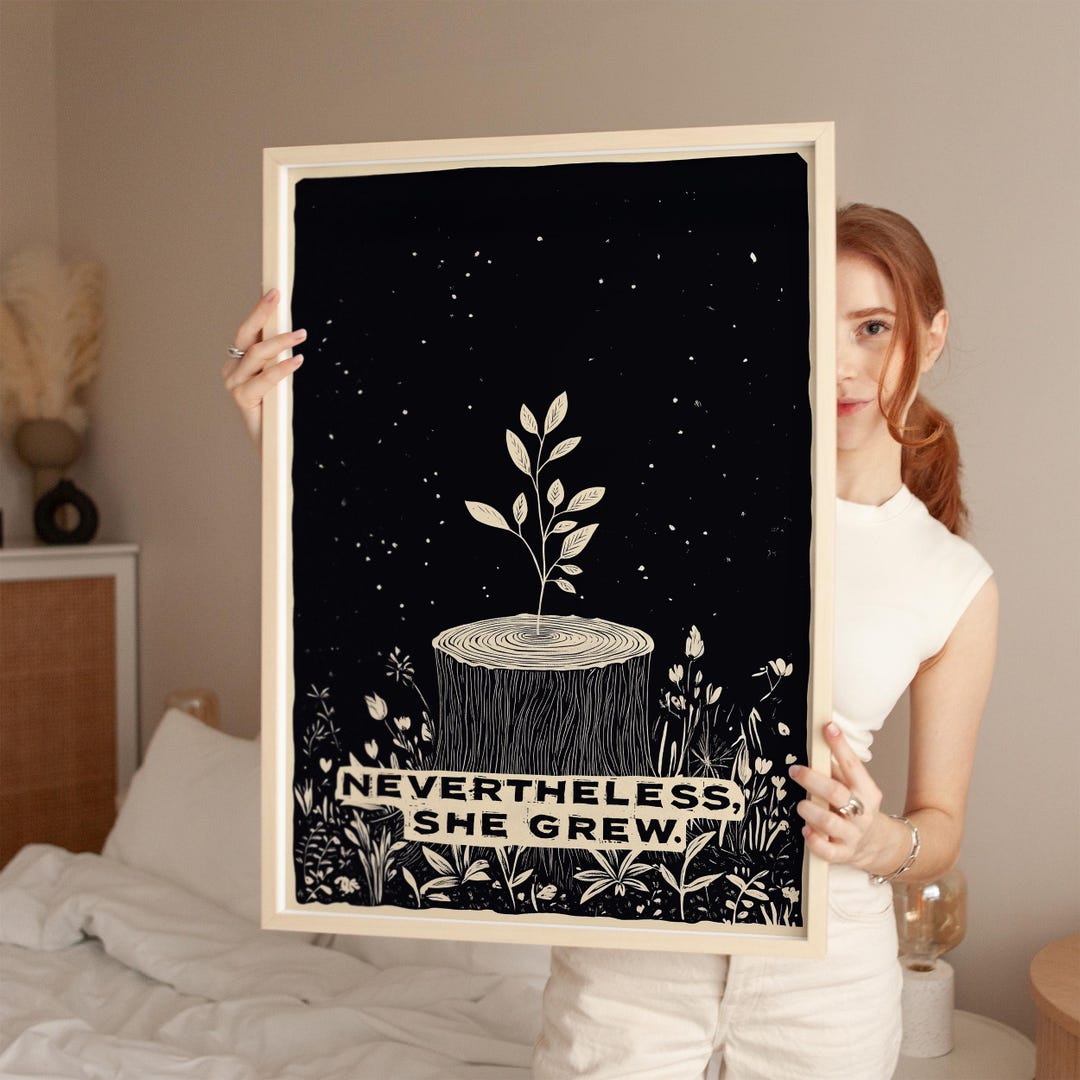 Nevertheless She Grew Wall Art, Feminist Botanical Print, Growth ...