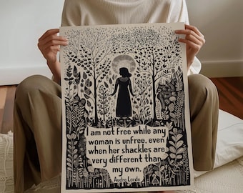 I Am Not Free While Any Woman Is Unfree, Feminist Wall Art, Audre Lorde, Quote Art, Equality, Activism, Gift For Her, SHIPPED MAILED PRINT