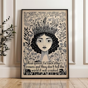 Feminist Wall Art, Female Empowerment, Real Queens Fix Each Other's Crowns, Strong Women Quote, Queen, Gift For Her, SHIPPED, MAILED PRINT