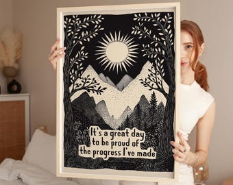 It’s a Great Day Print, Motivational Wall Art With Quote, Black And White Mountain Poster, Inspirational Decor, Progress Gift, MAILED PRINT