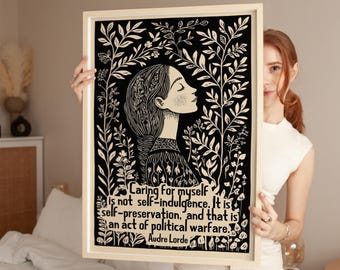 Audre Lorde Quote Art Print, Caring For Myself Wall Art, Feminist Empowerment Decor, Black And White Botanical, Gift For Women, SHIPPED ART