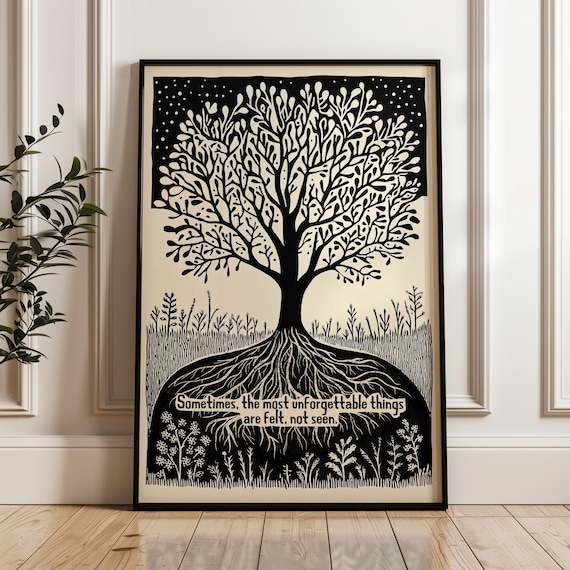 Rooted Tree Art, Feminist Wall Decor, Felt Not Seen Quote Print, Quiet Strength Poster, Touch of Nature Gift, Empowering Art, Shipped Art