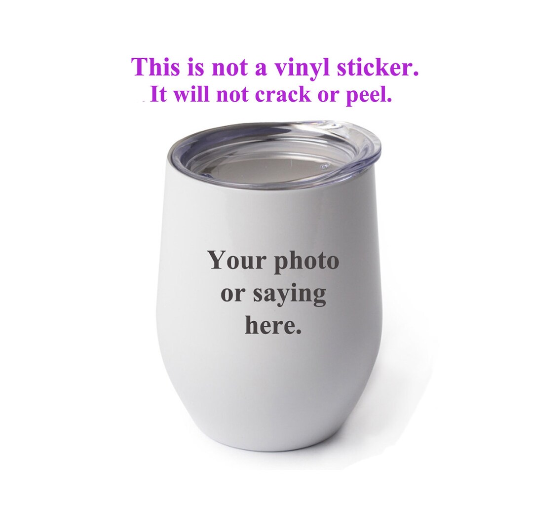 Your Photo or Saying on a Thermal Wine Cup Personalized Wine Etsy
