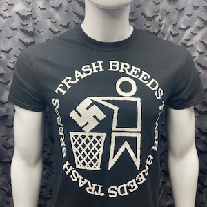 T-shirt Trash Breeds Trash Anarcho Punk anti-facist anti-racist anti-hatred