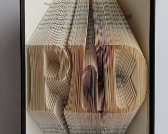 PhD Graduation Gift, PhD Gift, Doctorate Gift, PhD Decor, PhD Art, PhD Book, PhD Folded Book Art, Unique Graduation Gift, unique Phd Decor