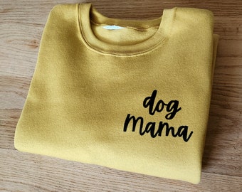 Ready to ship / Dog mama sweatshirt, unisex hand printed sweater, cute dog lover gift, dog mom, calligraphy crewneck, ethical fashion