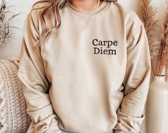 Carpe Diem Sweatshirt: Hand-Printed Unisex Crewneck, Ethical Fashion