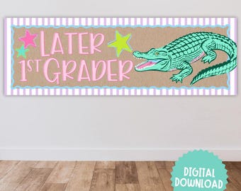 Later Alligator End of School Digital Download Banner Template