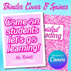 May include: Pink binder cover and spine template with the text "Come on students let's go learning!" and "Ms. Roberts' Lesson Plans". The spine has the text "Guided Reading". The template is editable in Canva.