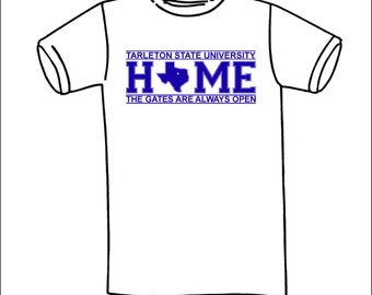 May include: White t-shirt featuring a blue graphic. The graphic reads "TARLETON STATE UNIVERSITY" above "HOME", with the letter "O" replaced by the outline of Texas. Below "HOME" is the text "THE GATES ARE ALWAYS OPEN".