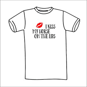 EQ007 I Kiss My Horse TShirt, Short Sleeve or Long Sleeve Shirt
