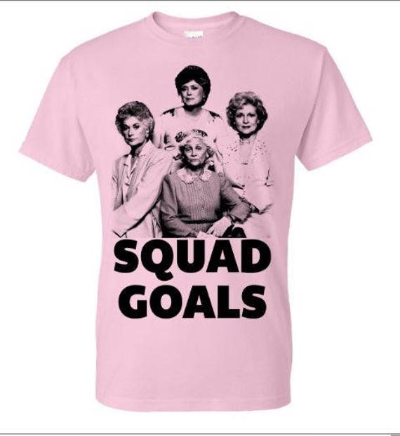 golden girls squad goals shirt