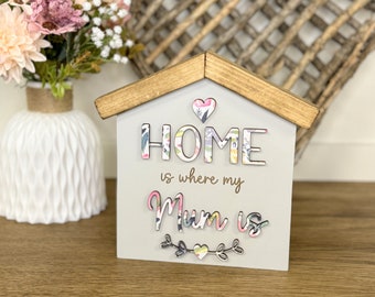 Home is where my Mum is | Mother's Day Gift | House Shape Sign | Handmade in Ireland