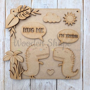 Mdf Laser Cut Craft KIT DIY Holz Bastel Kit Kreative Craft Pack SP Dinosaurier Hug Me I&#39;m Trying