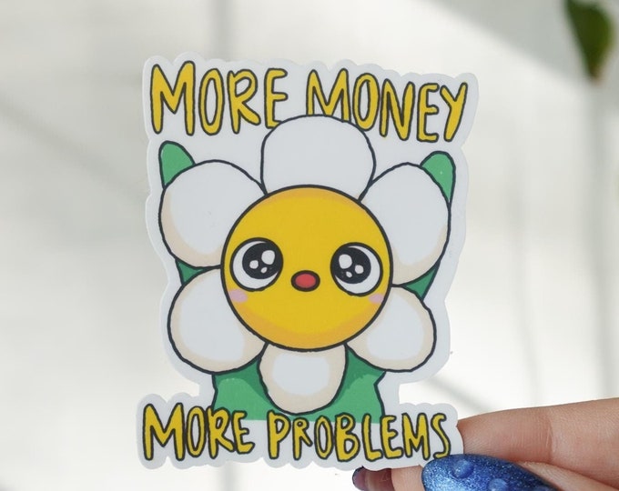 More Money More Problems Sticker