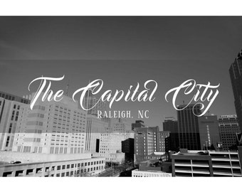 The Capital City - Raleigh, NC - Black & White Print