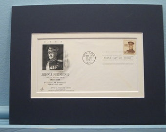 World War I - General John J. Pershing and the AEF & First day Cover of his stamp