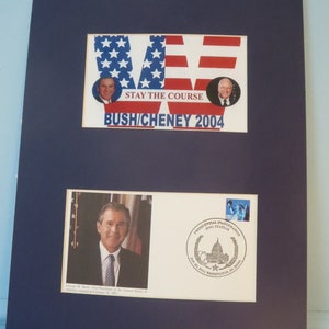 George W. Bush Runs for Re-Election in 2004 combined with a 2001 Commemorative Inauguration Cover