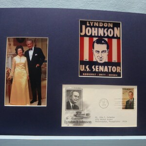 Lady Bird Johnson and Lyndon Johnson plus campaign poster & First day Cover of his own stamp