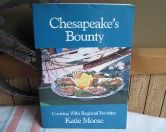 Chesapeake’s Bounty Cookbook 2000 Katie Moss Vintage Regional Cookbooks