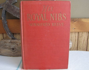 His Royal Dibs Winifred Eaton Reeve 1st Edition 1925 W.J. Watt & Co. Publisher Vintage Books and Literature