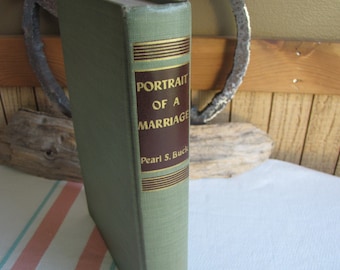 Portrait of a Marriage 1945 Pearl S. Buck People's Book Club Chicago Edition Vintage Books and Literature Book Club Edition