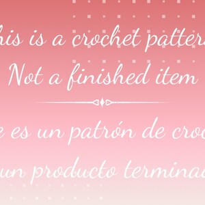 K&ouml;nnte beinhalten: Ein rosa-wei&szlig;er Farbverlaufshintergrund mit wei&szlig;em Text, der "This is a crochet pattern. Not a finished item. Este es un patr&oacute;n de crochet. No un producto terminado." lautet.
