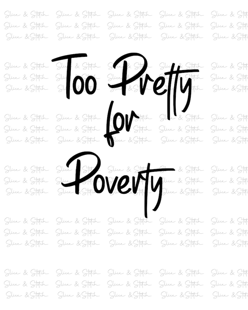 Too Pretty for Poverty SVG PNG | Trendy Funny Cut File | Humor ...