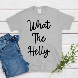 What The Helly SVG PNG, Adult Humor Png, Funny Png, Sarcastic Png, Snarky Png, Sublimation, Trendy svg, Cricut