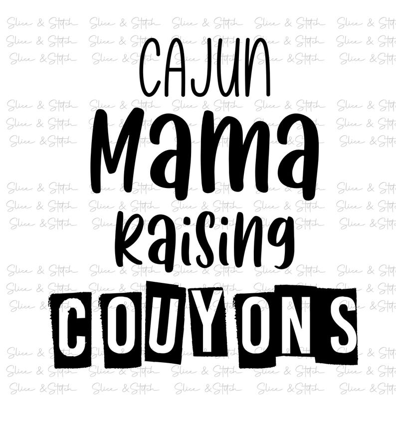 Cajun Mama Raising Couyons SVG PNG, Humor Png, Funny Png, Creole Png ...