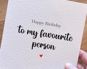 Happy Birthday To My Favourite Person Card