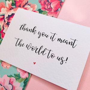 Thank You It Meant The World To Us Card / Wedding Thank you card