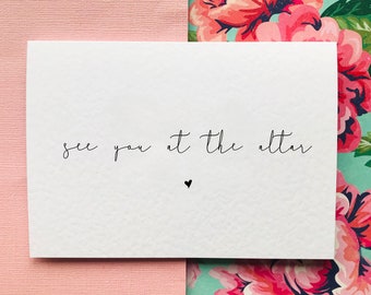 See You At The Altar Wedding Day Card