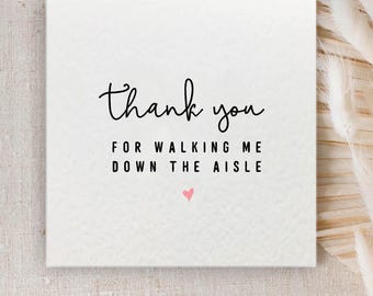 Thank You For Walking Me Down The Aisle Card