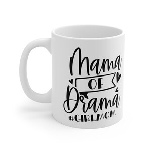 Mama of Drama, Ceramic Mug, 11oz, mug, Coffee, Mug, Mom, Gift, Coffee Mug, Hot Chocolate, Mom life, Girl Mom