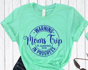 Funny Mom Trip T-Shirt: Girls Getaway Travel Shirt