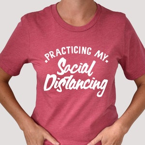 Social Distancing Shirt, Funny Social Distance Tee, Practicing My Social Distancing, Quarantine Shirt, Funny Quarantine Shirt