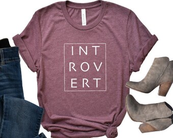 Introvert T-Shirt: Socially Awkward Tee, Quarantine Top