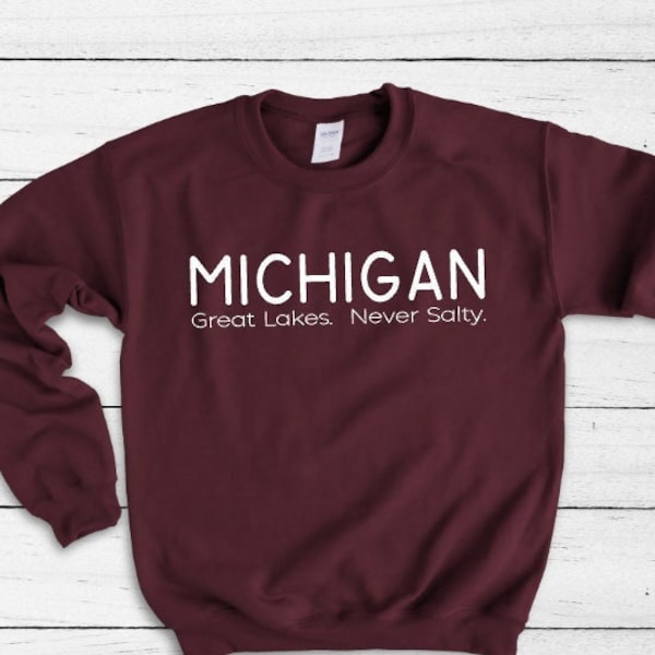 Michigan Great Lakes-Never Salty Sweatshirt, State of Michigan Sweatshirt, Michigan Apparel, Michigan Great Lakes, Michigan Shirt