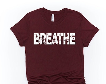 Breathe-Floral Shirt, Breathe, Inspirational Tee