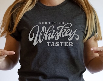 Certified Whiskey Taster T-Shirt, Whiskey Lovers Shirt, Whiskey Drinker Tee