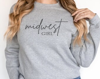 Midwest Girl Script Sweatshirt: Unisex Fit, College Colors